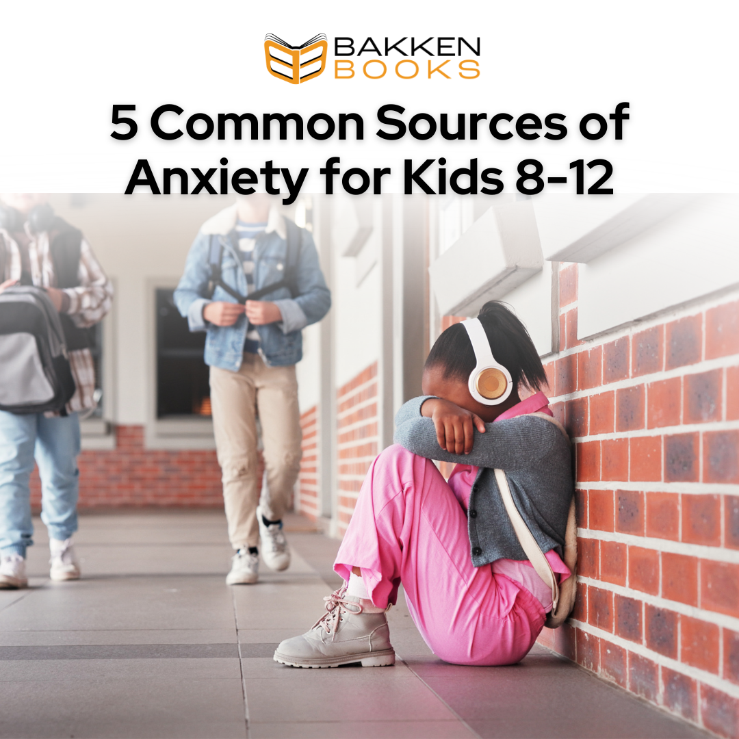 5 Common Sources of Anxiety for Kids 6-12