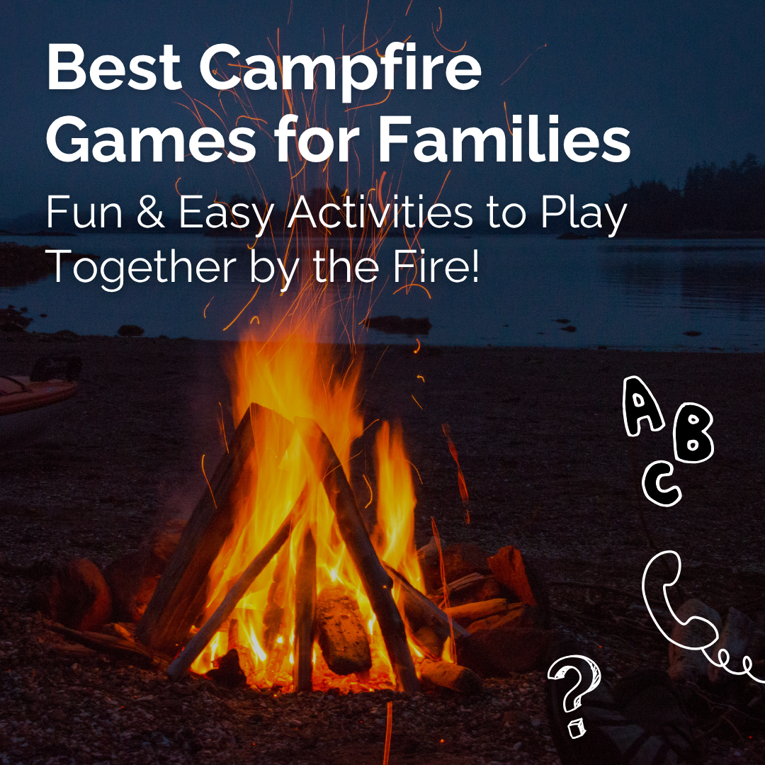 Best Campfire Games for Families