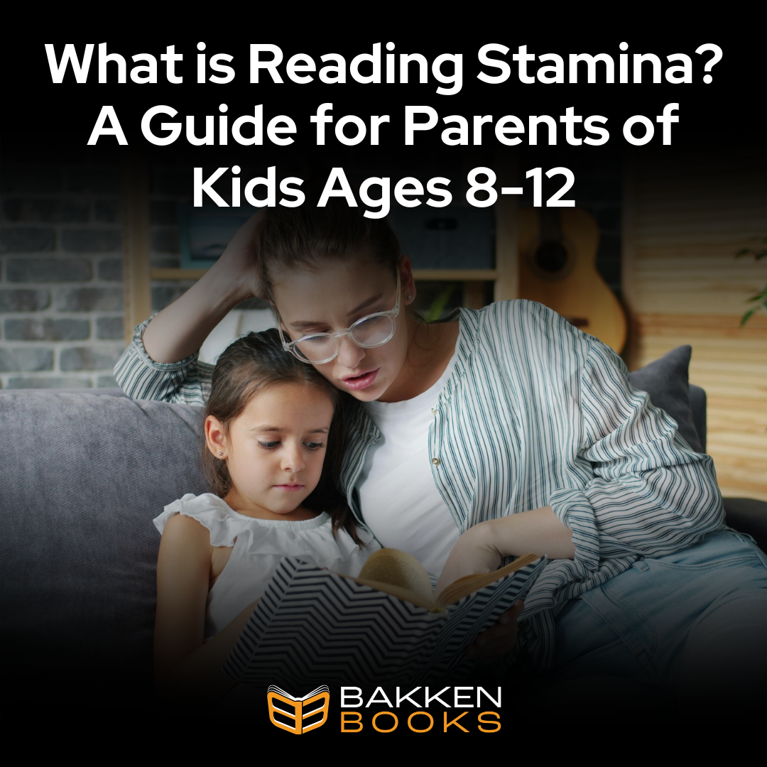 What is Reading Stamina? A Guide for Parents of Kids Ages 8-12