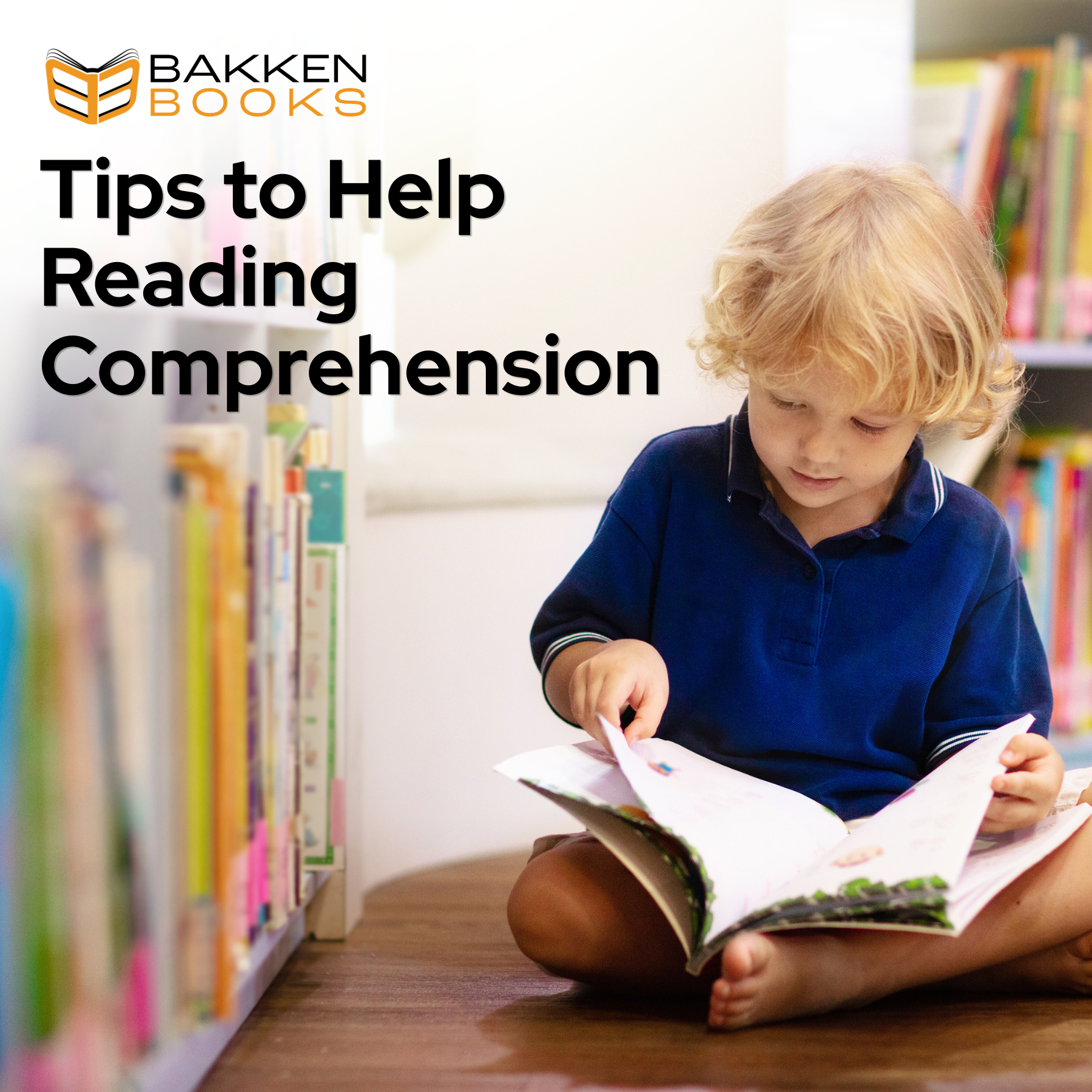 Tips to Help Reading Comprehension (A Parent’s Guide for Struggling Readers)