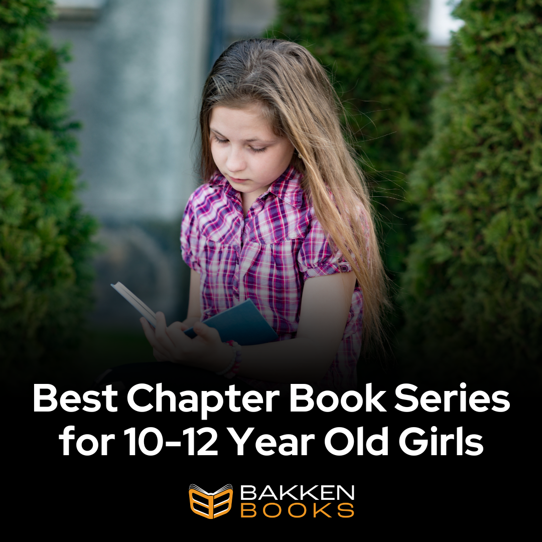 Best Chapter Book Series for 10-12 Year Old Girls