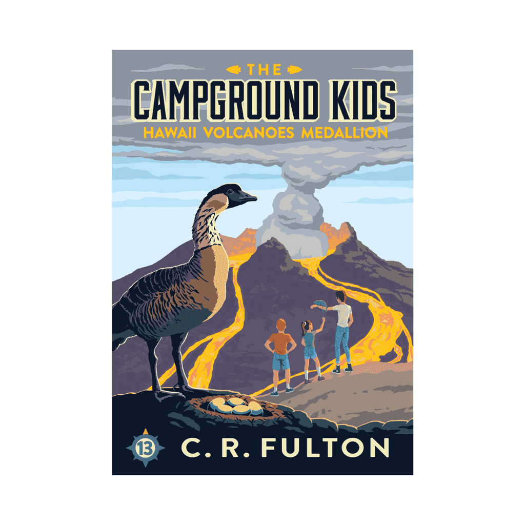 The Campground Kids: Hawaii Volcanoes Medallion book cover shows kids watching an erupting volcano with a Hawaiian goose in the foreground. A chapter book for ages 8-12 in the National Park Adventures series.