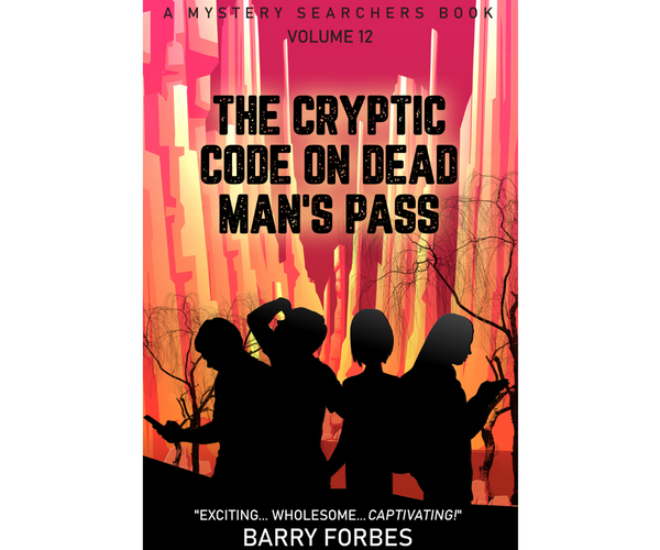 The Cryptic Code on Dead Man's Pass (Book #12)